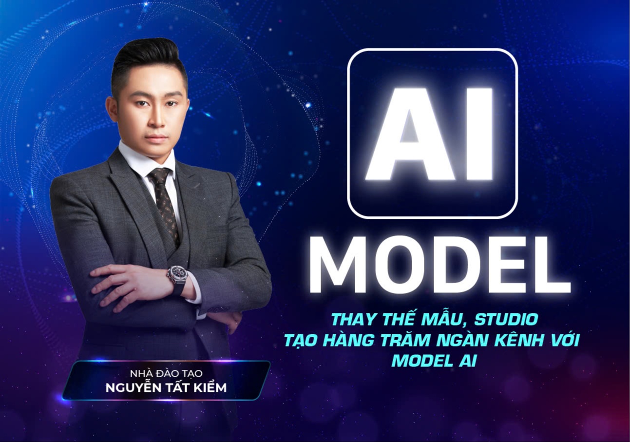 Khoá học AI MODEL : Thay thế mẫu, Studio, Tạo hàng trăm ngàn kênh với MẶT AI trong combo AI MONEY BLUE PRINT ADVANCE